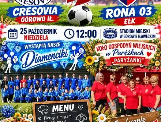Mecz Cresovia Górowo Iławeckie – Rona 03 Ełk. Wystąpią Diamenciki i Koło Gospodyń