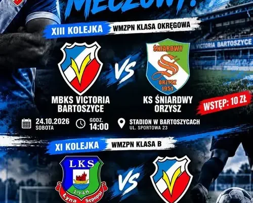 Piłkarska sobota z Victorią Bartoszyce – dwa mecze, jeden cel: trzy punkty